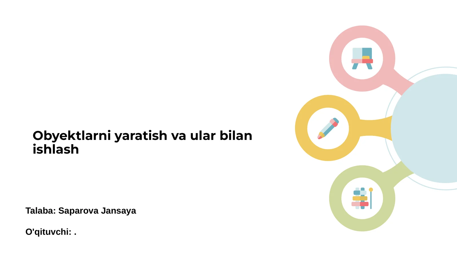 Obyektlarni yaratish va ular bilan ishlash