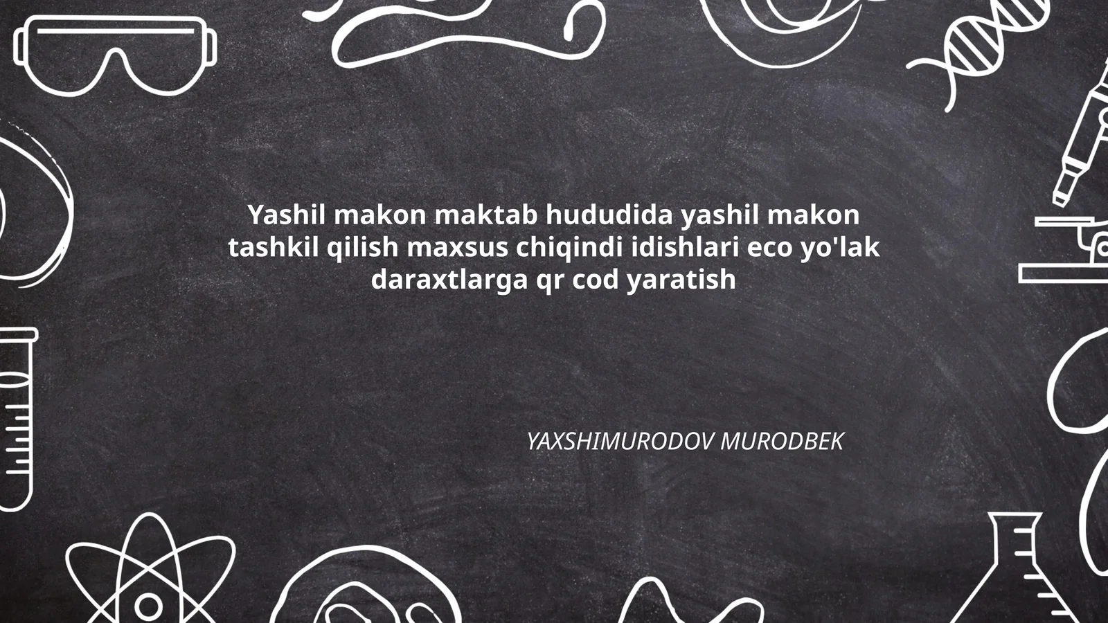 Yashil makon maktab hududida yashil makon tashkil qilish maxsus chiqindi idishlari eco yo'lak daraxtlarga qr cod yaratish