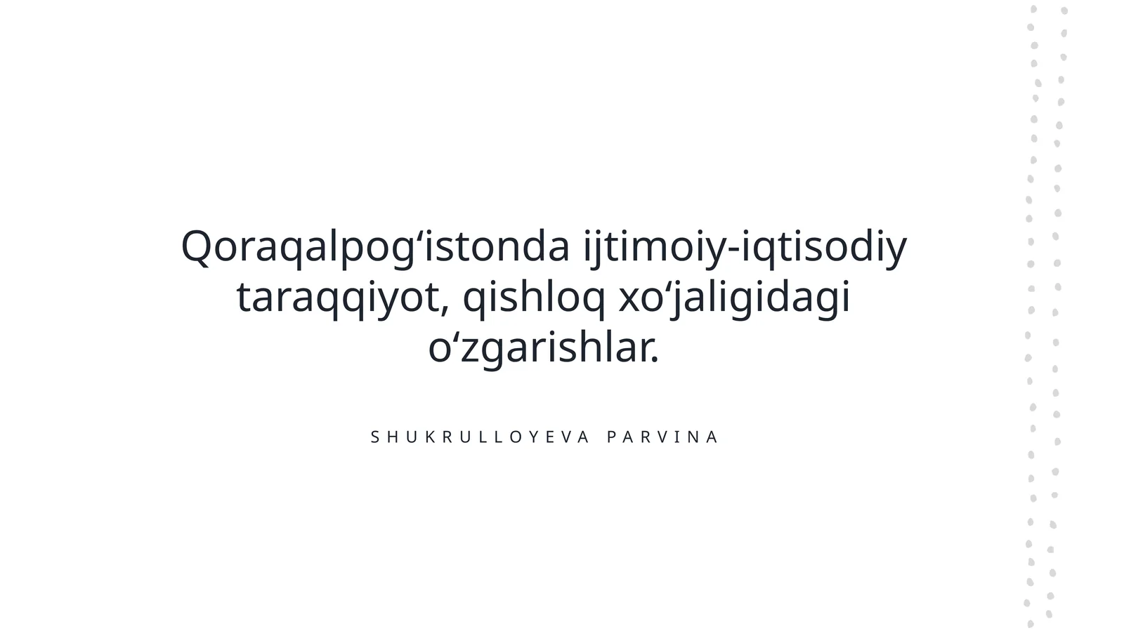 Qoraqalpogʻistonda ijtimoiy-iqtisodiy taraqqiyot, qishloq xoʻjaligidagi oʻzgarishlar