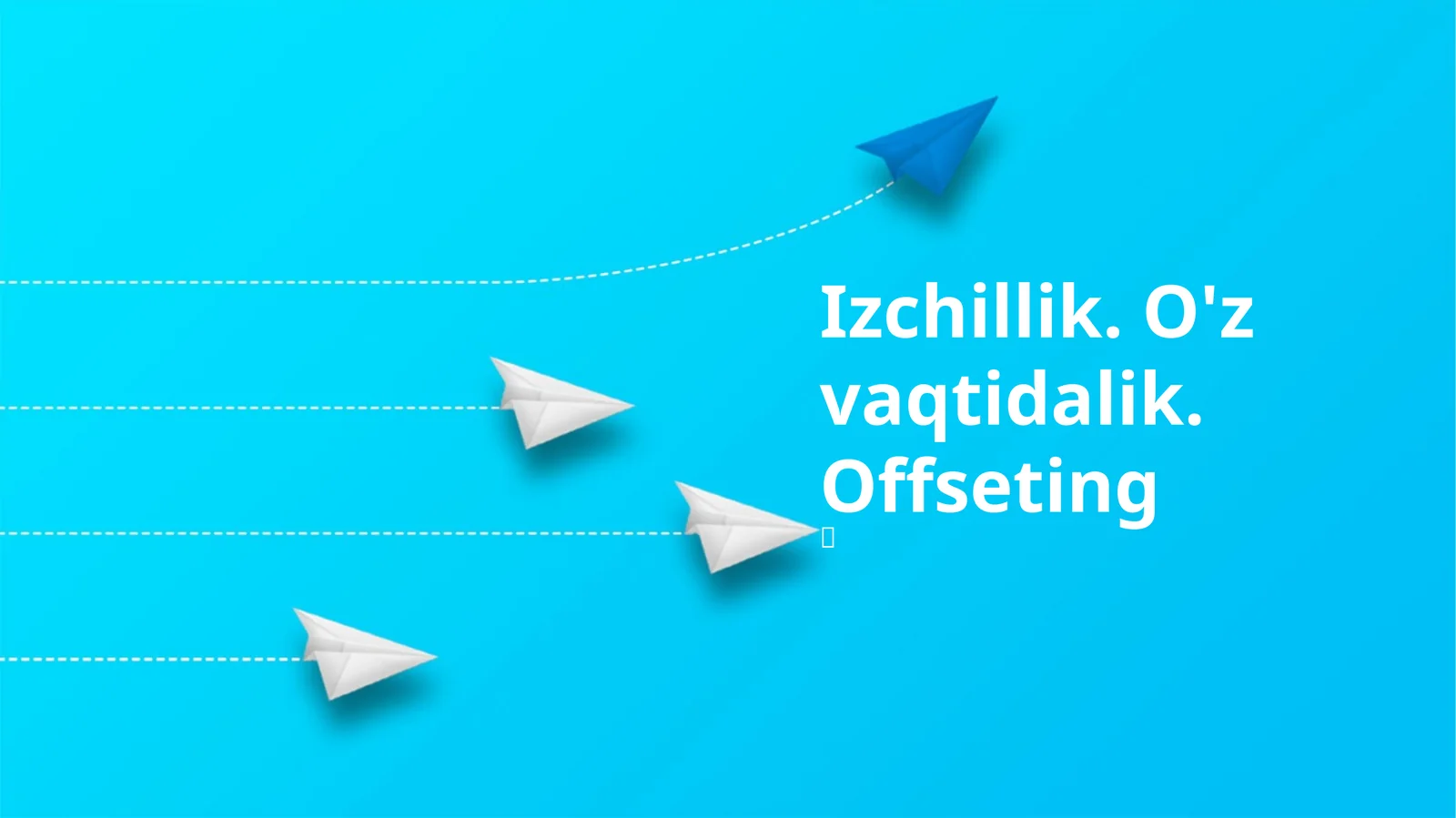 Izchillik. O'z vaqtidalik. Offseting