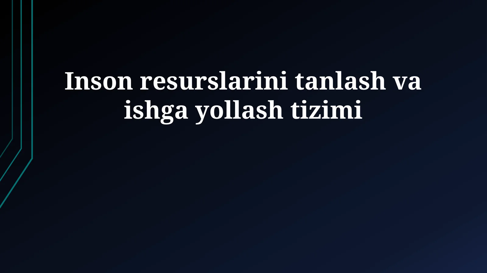 Inson resurslarini tanlash va ishga yollash tizimi