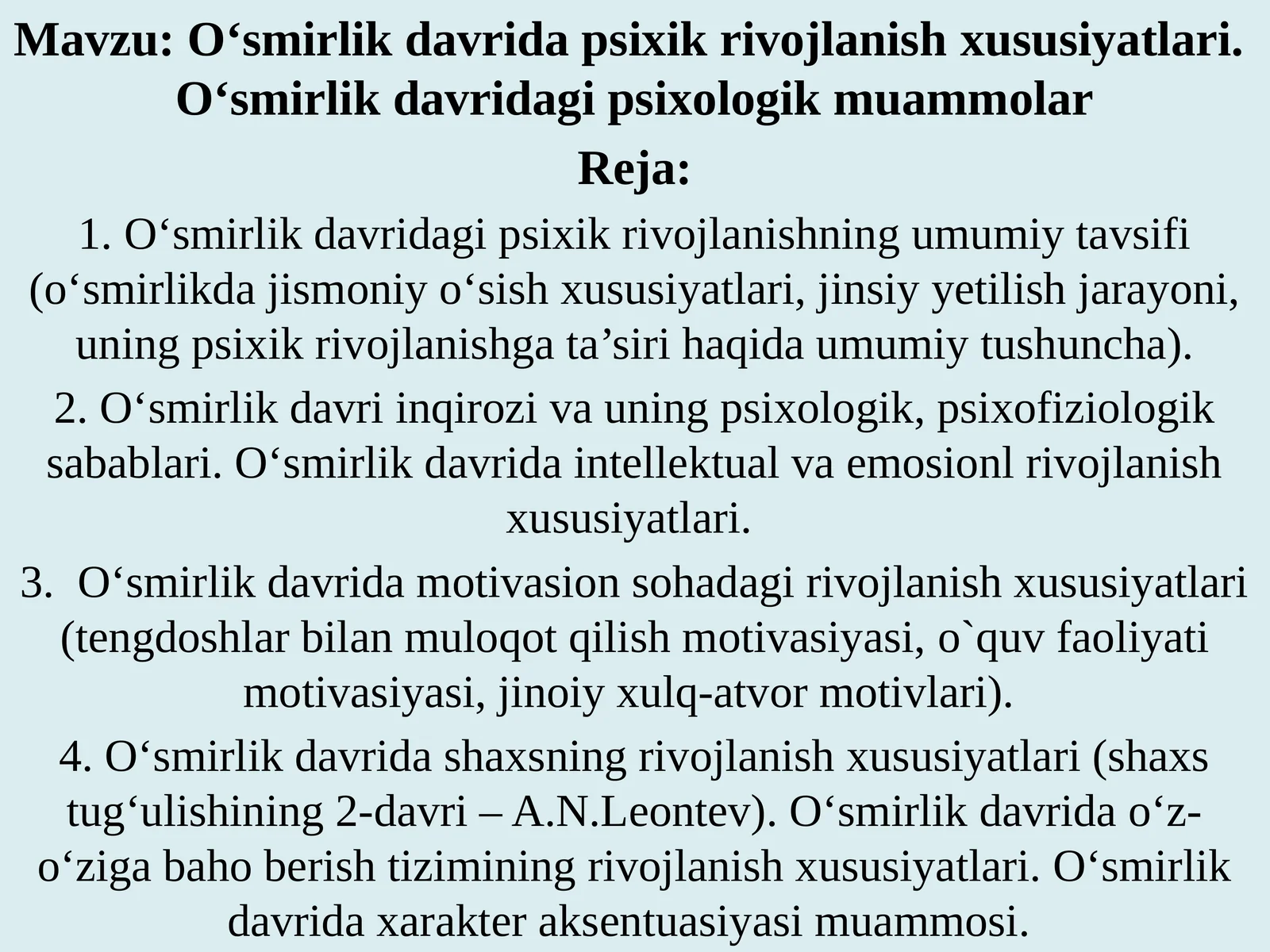 O‘smirlik davrida psixik rivojlanish xususiyatlari.O‘smirlik davridagi psixologik muammolar