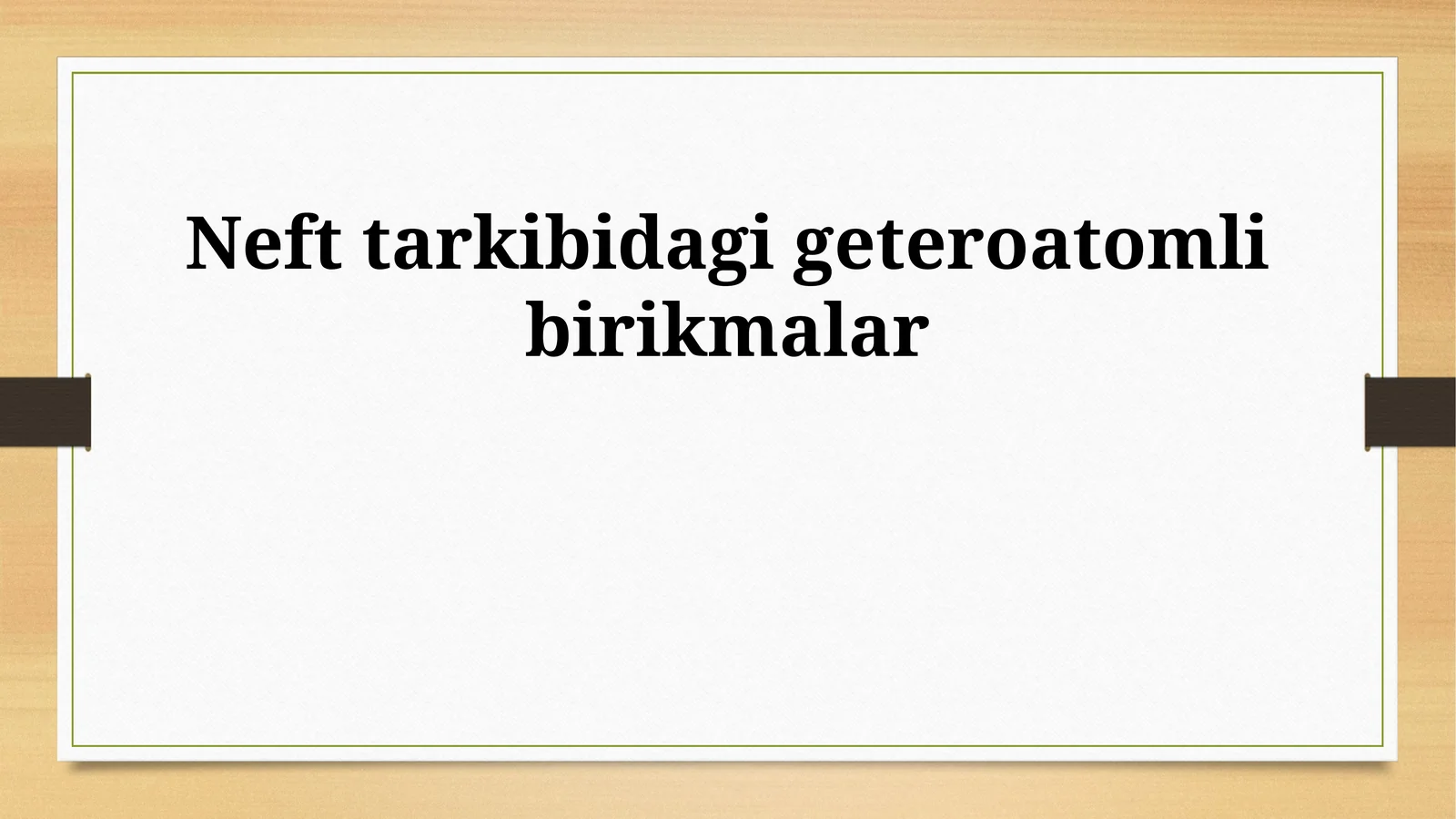 Neft tarkibidagi geteroatomli birikmalar