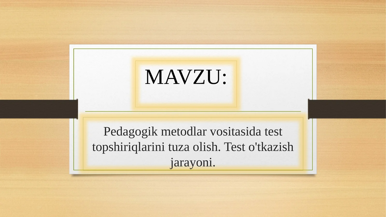 Test topshiriqlarini pedagogik metodlar asosida ishlab chiqish