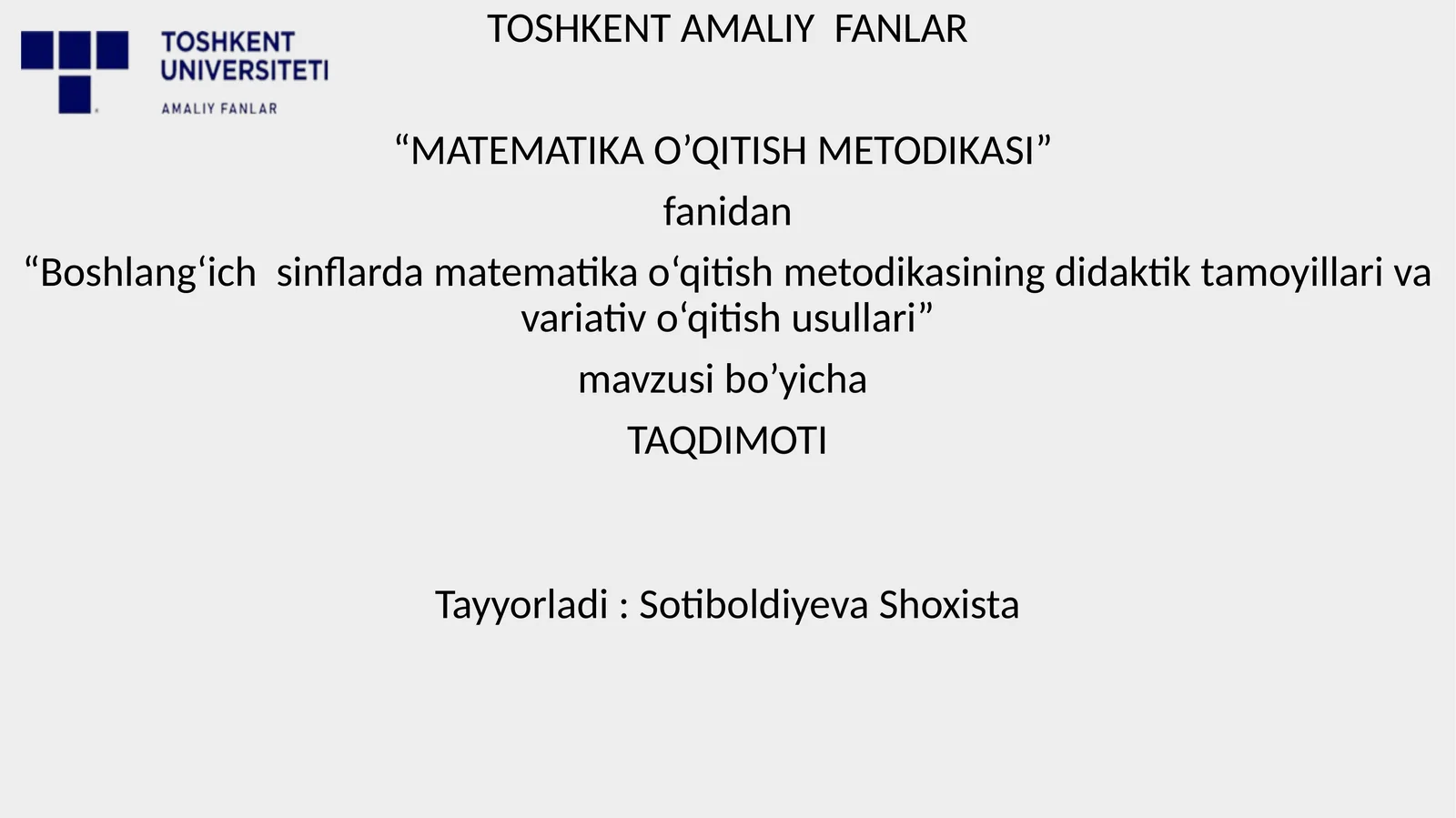 Boshlang‘ich sinflarda matematika o‘qitish metodikasining didaktik tamoyillari va variativ o‘qitish usullari