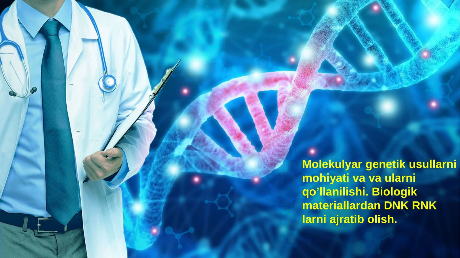 Molekulyar genetik usullarni  mohiyati va va ularni qo’llanilishi. Biologik   materiallardan DNK RNK larni ajratib olish.