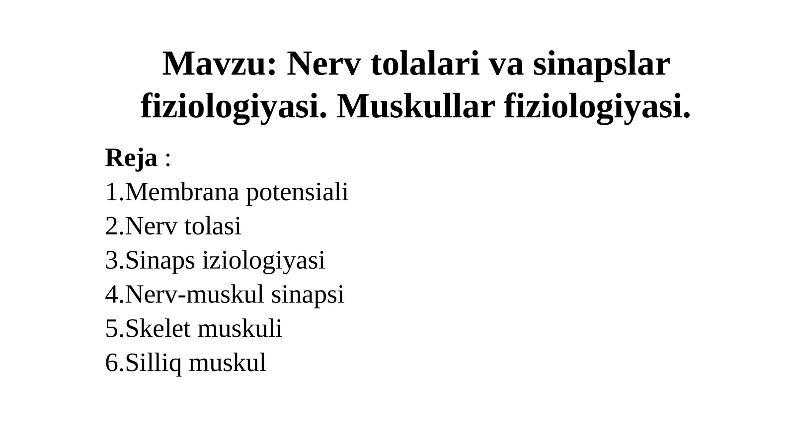 Nerv tolalari va sinapslar fiziologiyasi. Muskullar fiziologiyasi
