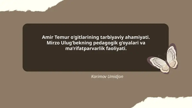 Amir Temur o‘gitlarining tarbiyaviy ahamiyati