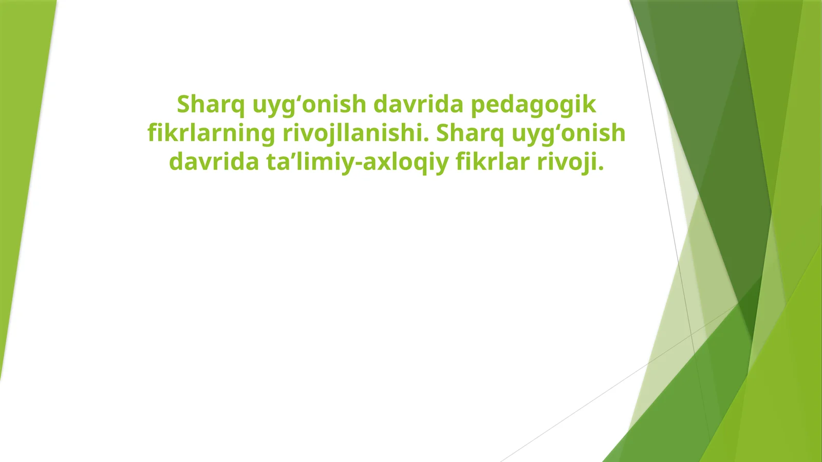 Sharq uygʻonish davrida pedagogik fikrlarning rivojllanishi