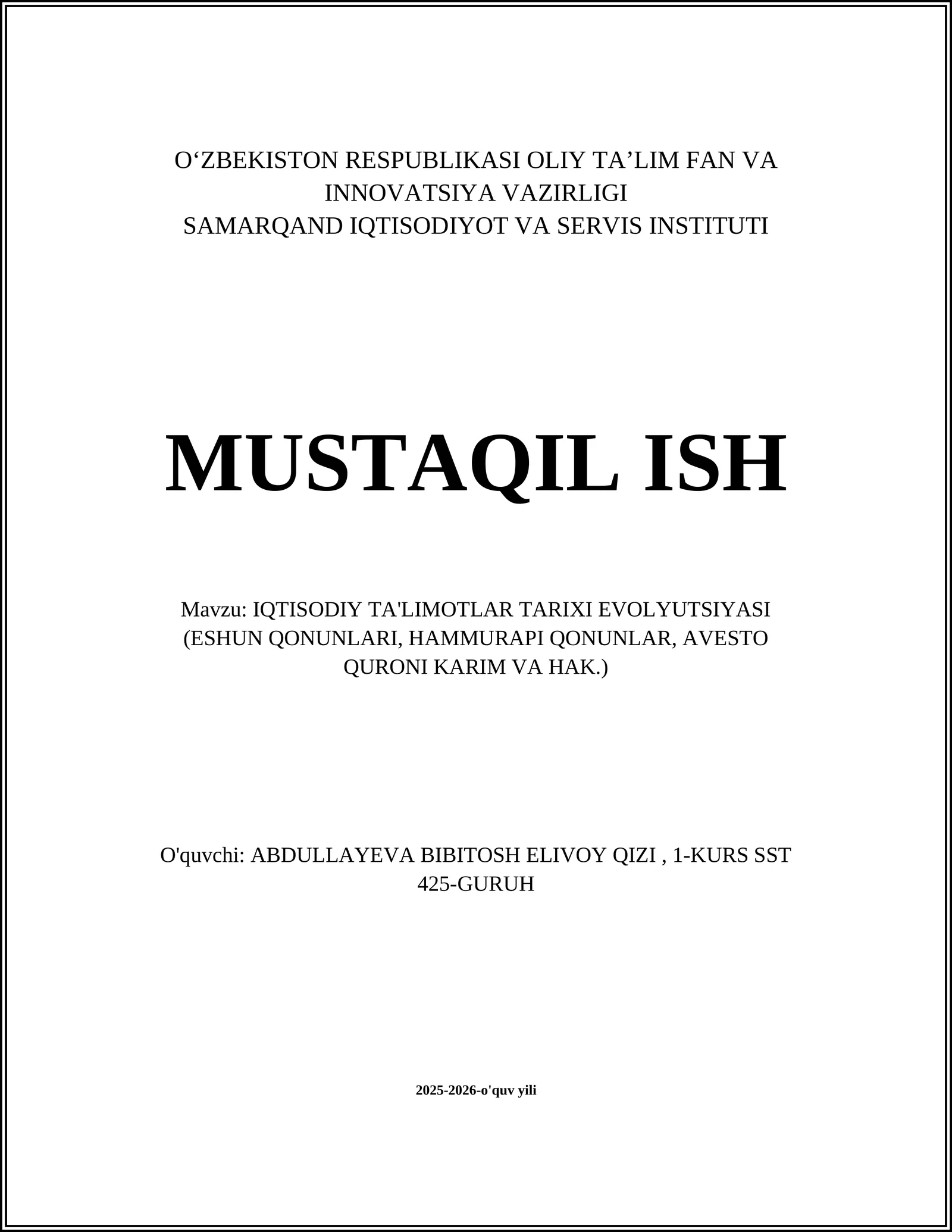 IQTISODIY TA'LIMOTLAR TARIXI EVOLYUTSIYASI (ESHUN QONUNLARI, HAMMURAPI QONUNLAR, AVESTO QURONI KARIM VA HAK.)