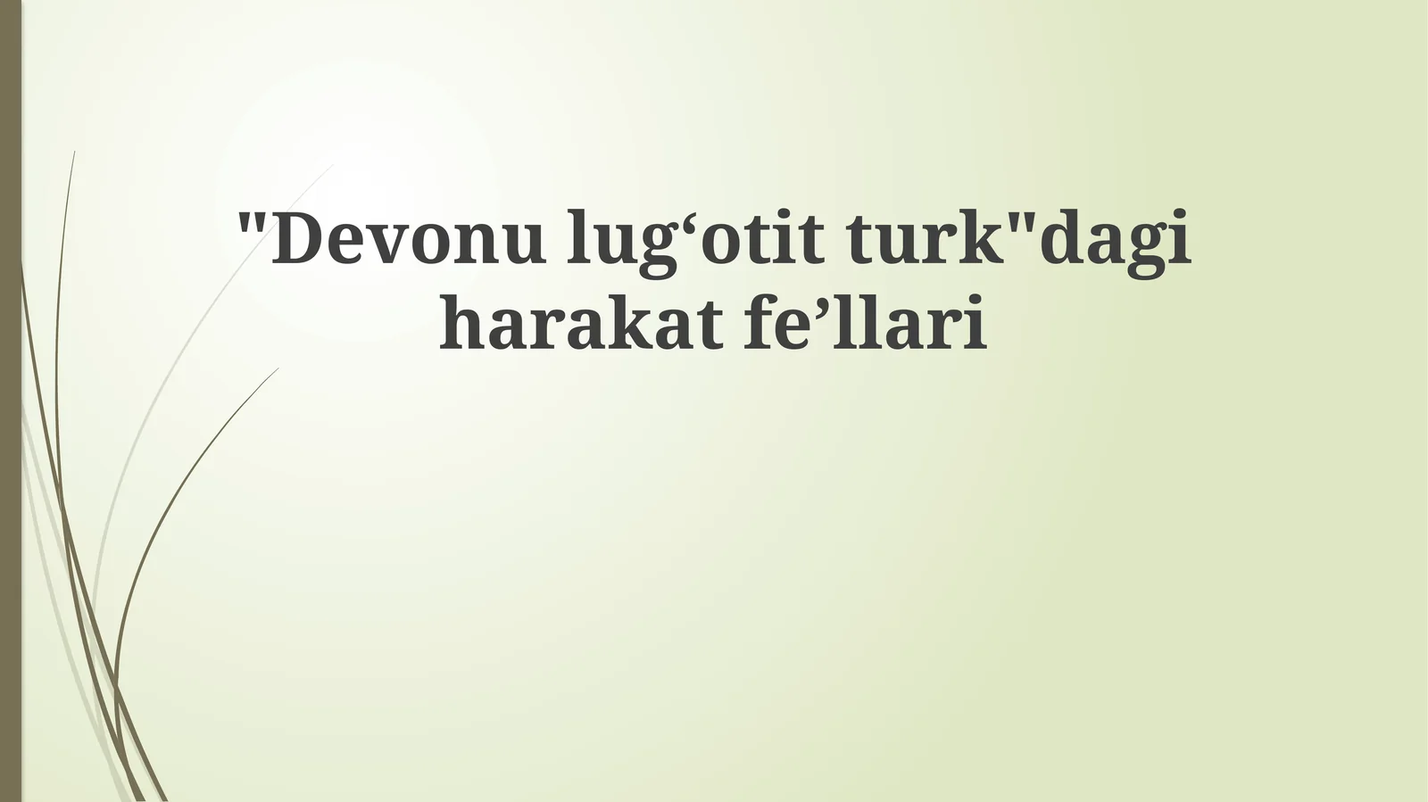 "Devonulug‘otitturk"dagiharakatfe’llari