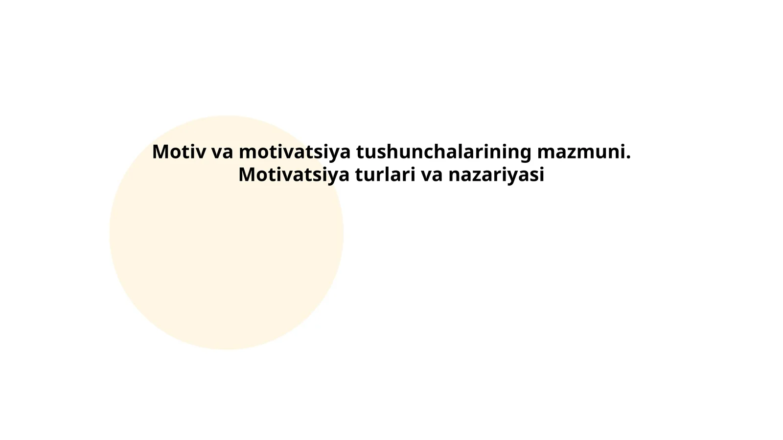Motiv va motivatsiya tushunchalarining mazmuni. Motivatsiya turlari va nazariyasi