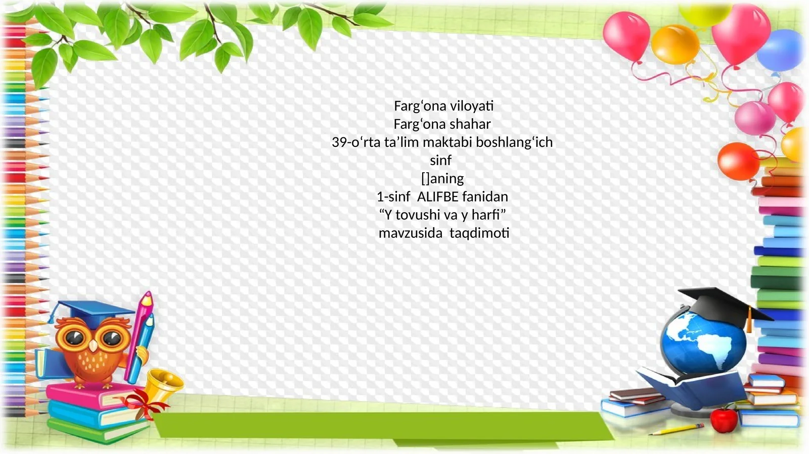 1-sinf ALIFBE fanidan "Y tovushi va y harfi" mavzusida taqdimoti
