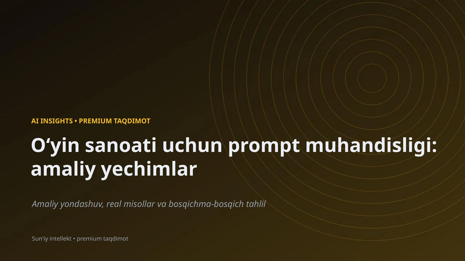 Oʻyin sanoati uchun prompt muhandisligi: amaliy yechimlar