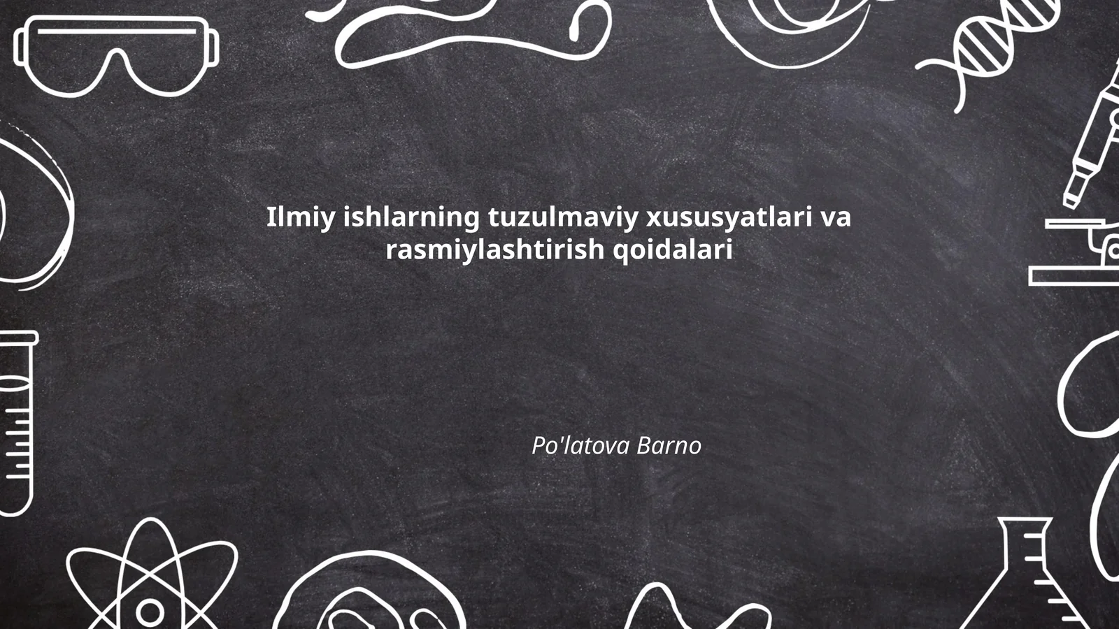 Ilmiy ishlarning tuzulmaviy xususyatlari va rasmiylashtirish qoidalari