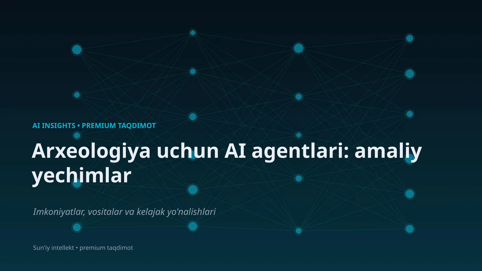Arxeologiya uchun AI agentlari: amaliy yechimlar