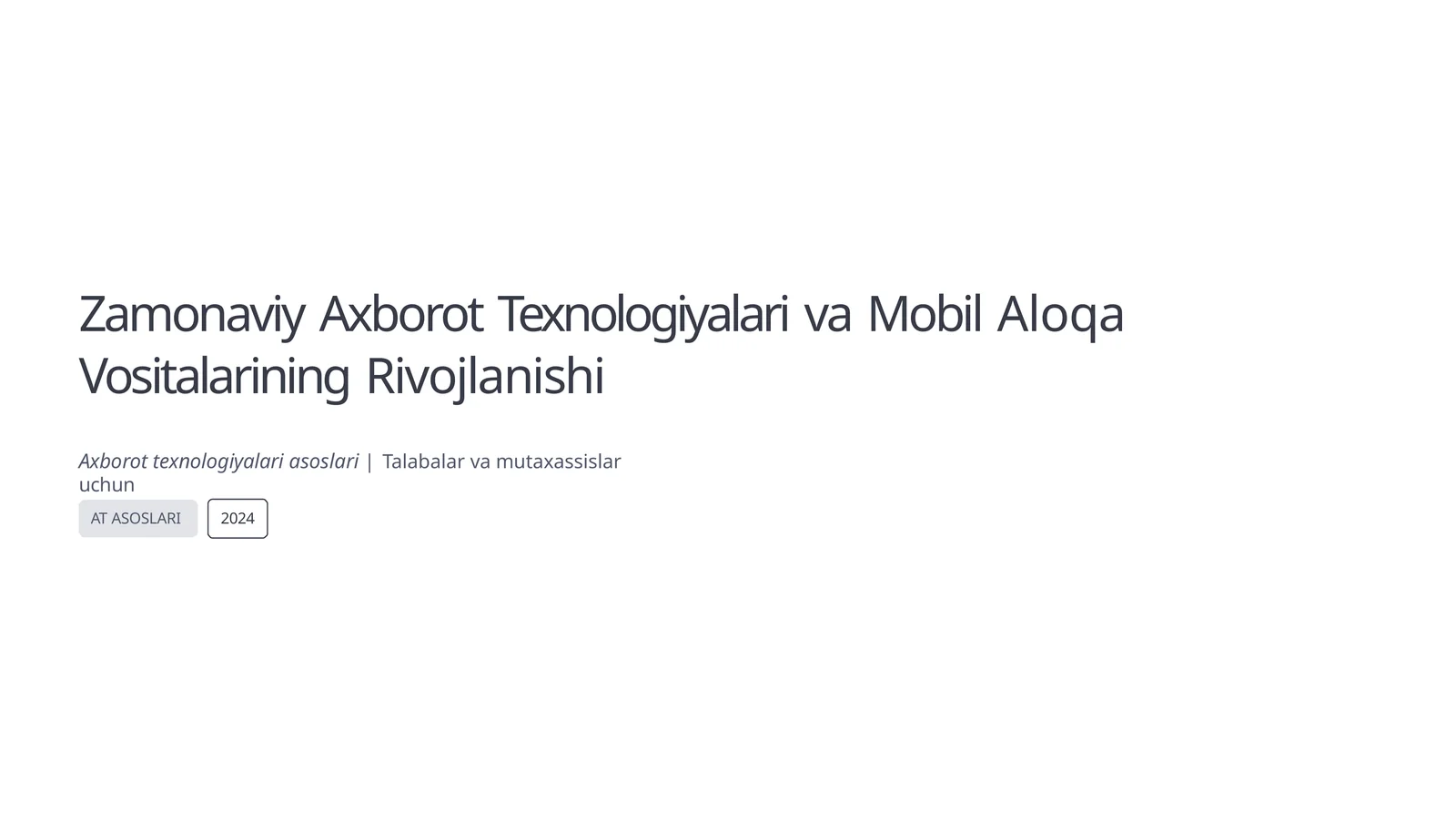 Zamonaviy Axborot Texnologiyalari va Mobil Aloqa Vositalarining Rivojlanishi