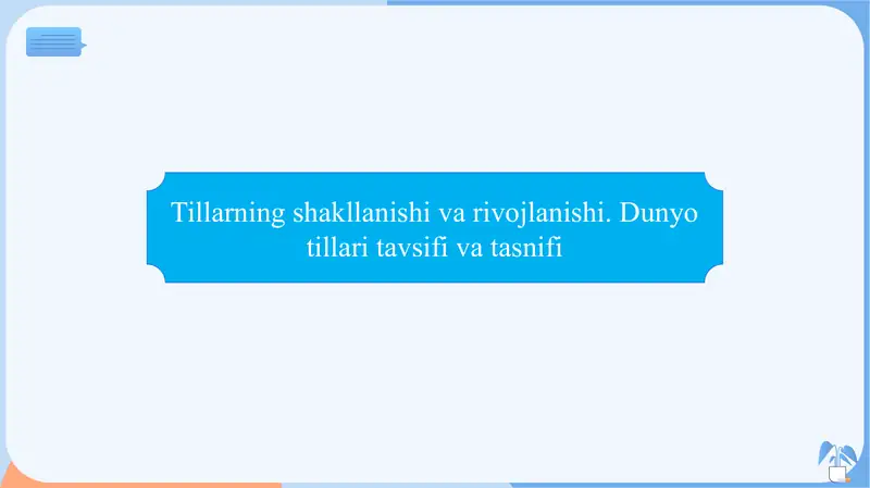 Tillarning shakllanishi va rivojlanishi. Dunyo tillari tavsifi va tasnifi slayd