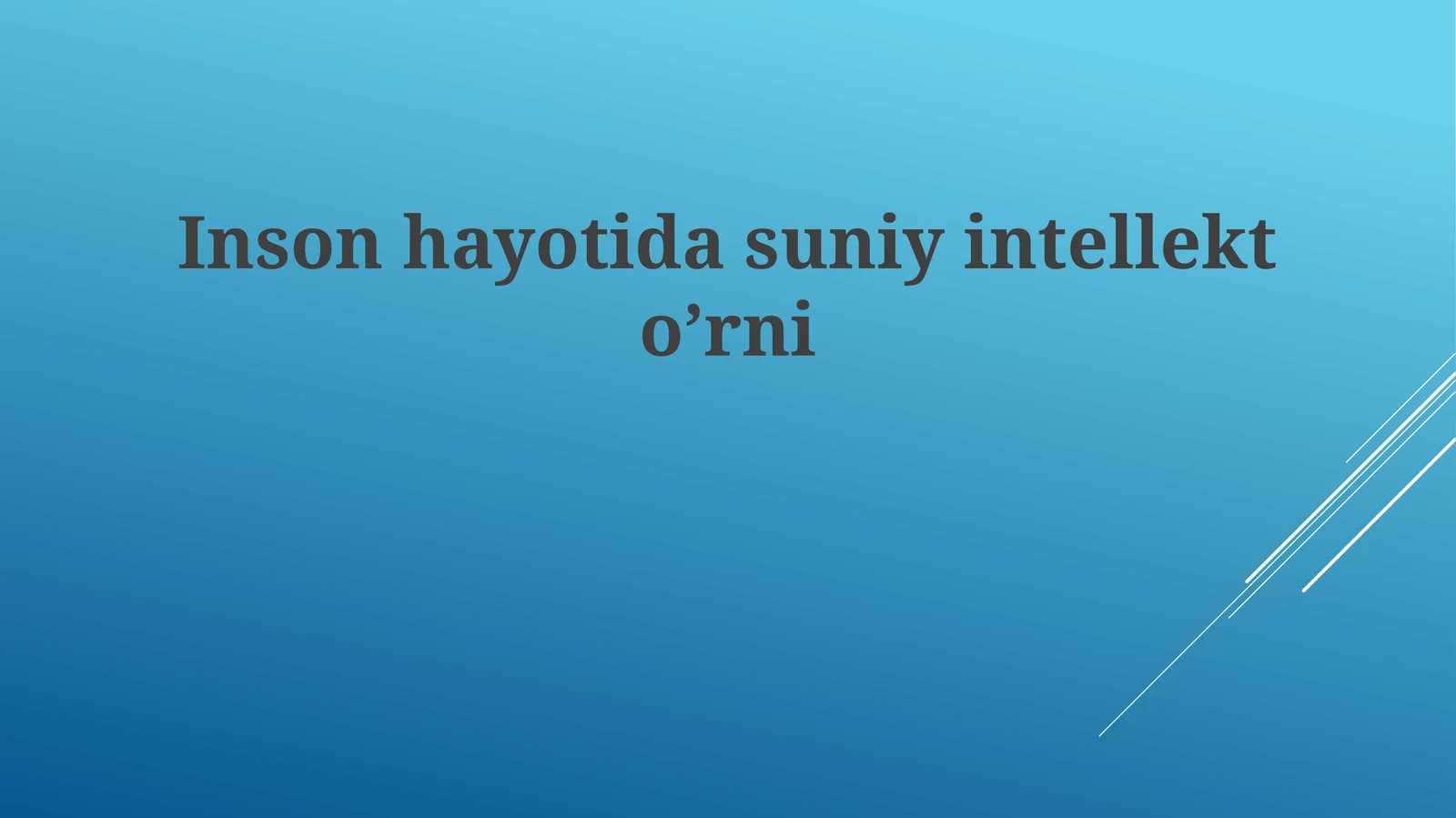 Inson hayotidagi sun'iy intellekt o'rni