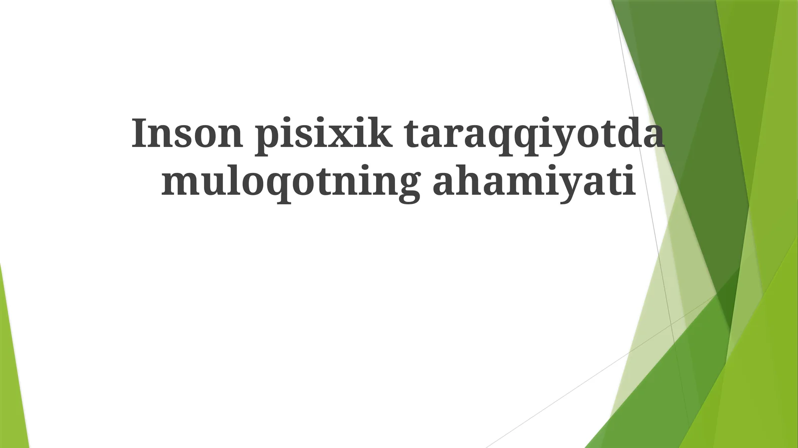 Inson psixik taraqqiyotda muloqotning ahamiyati