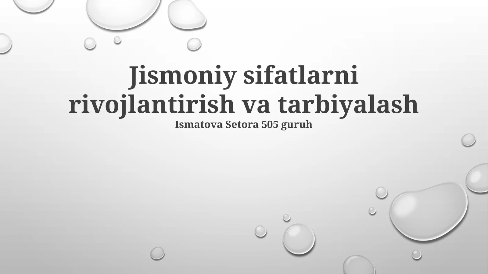Jismoniy sifatlarni rivojlantirish va tarbiyalash