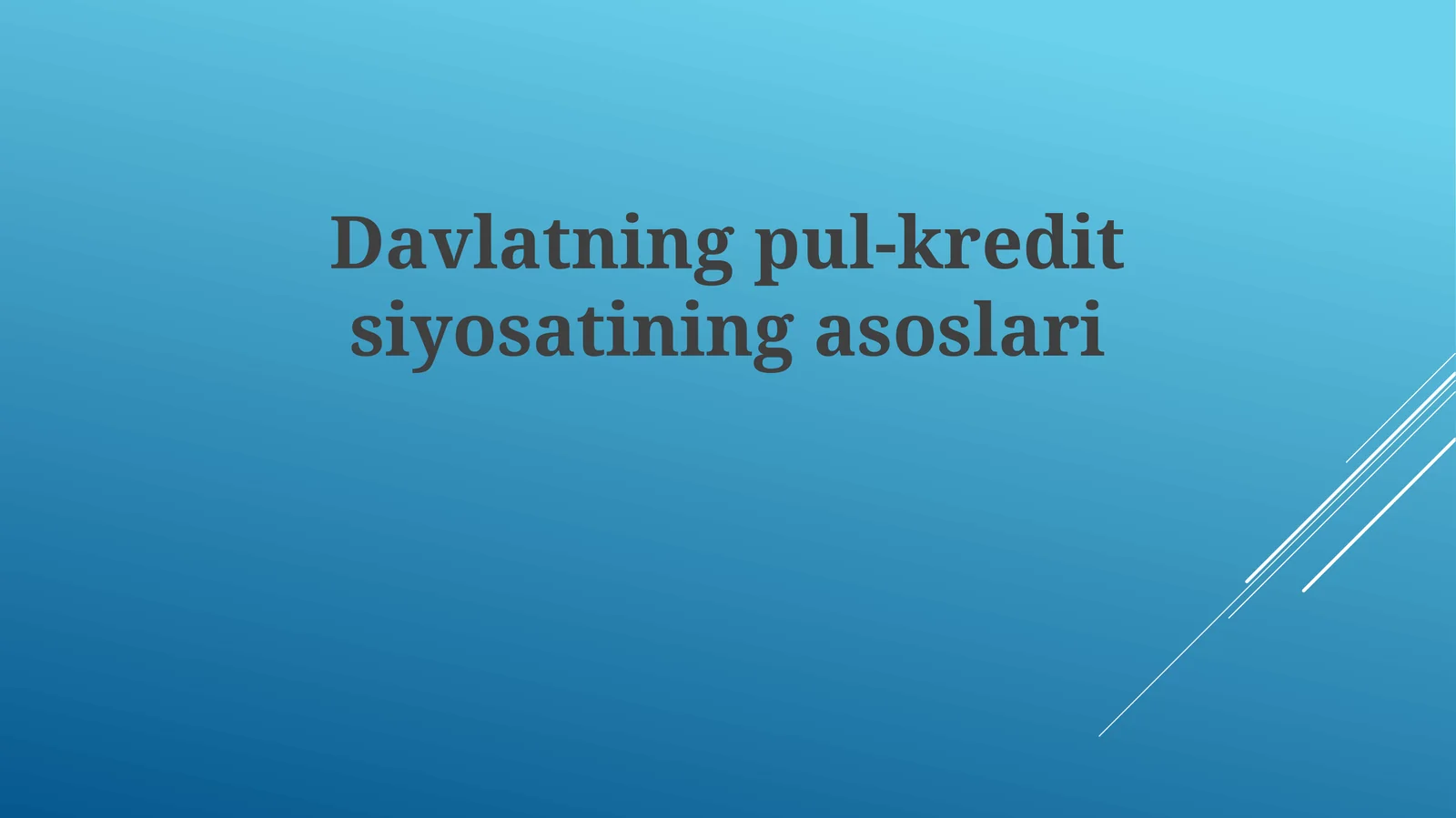 Davlatning pul-kreditsiyosatining asoslari