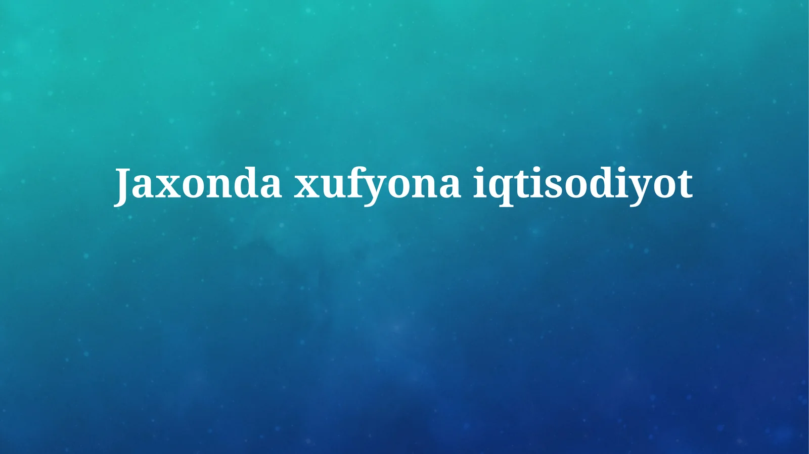 Jaxondaxufyonaiqtisodiyot