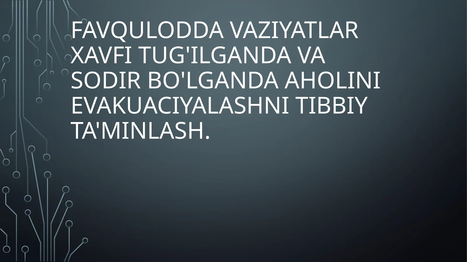 Favqulodda vaziyatlar xavfi tug'ilganda va sodir bo'lganda aholini evakuaciyalashni tibbiy ta'minlash