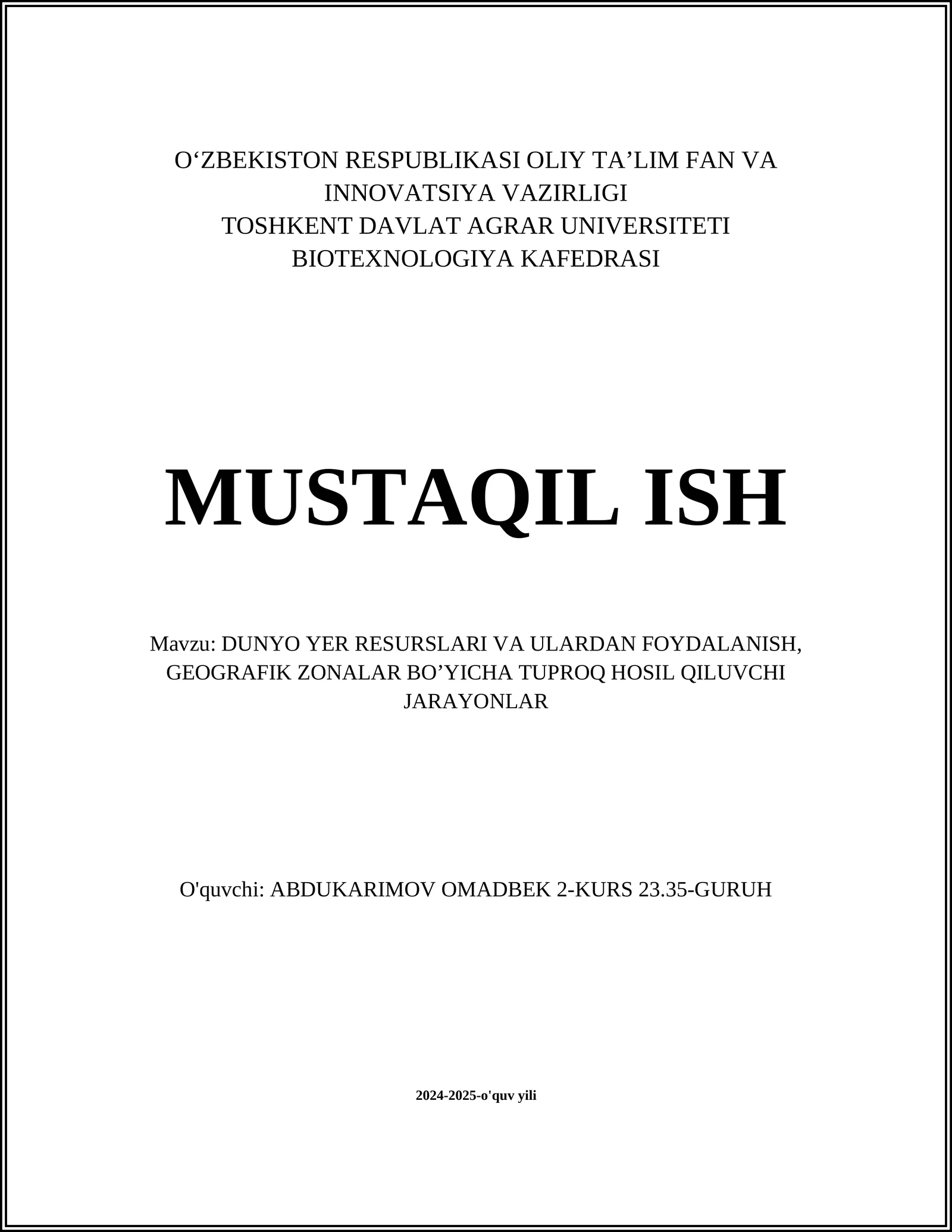 DUNYO YER RESURSLARI VA ULARDAN FOYDALANISH, GEOGRAFIK ZONALAR BO’YICHA TUPROQ HOSIL QILUVCHI JARAYONLAR