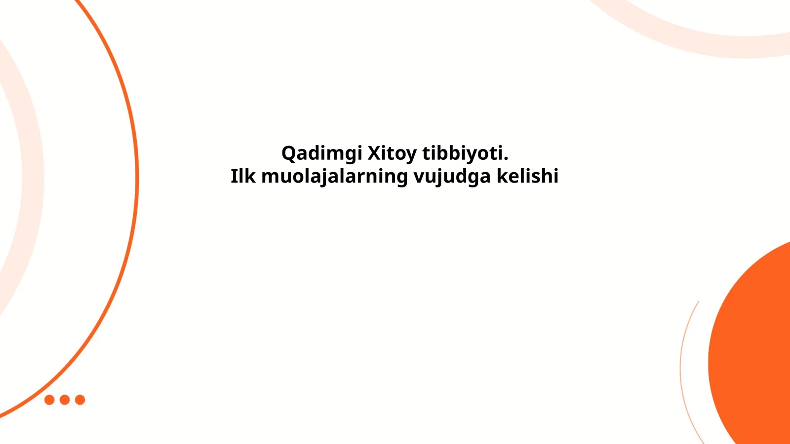 Qadimgi Xitoy tibbiyoti. Ilk muolajalarning vujudga kelishi