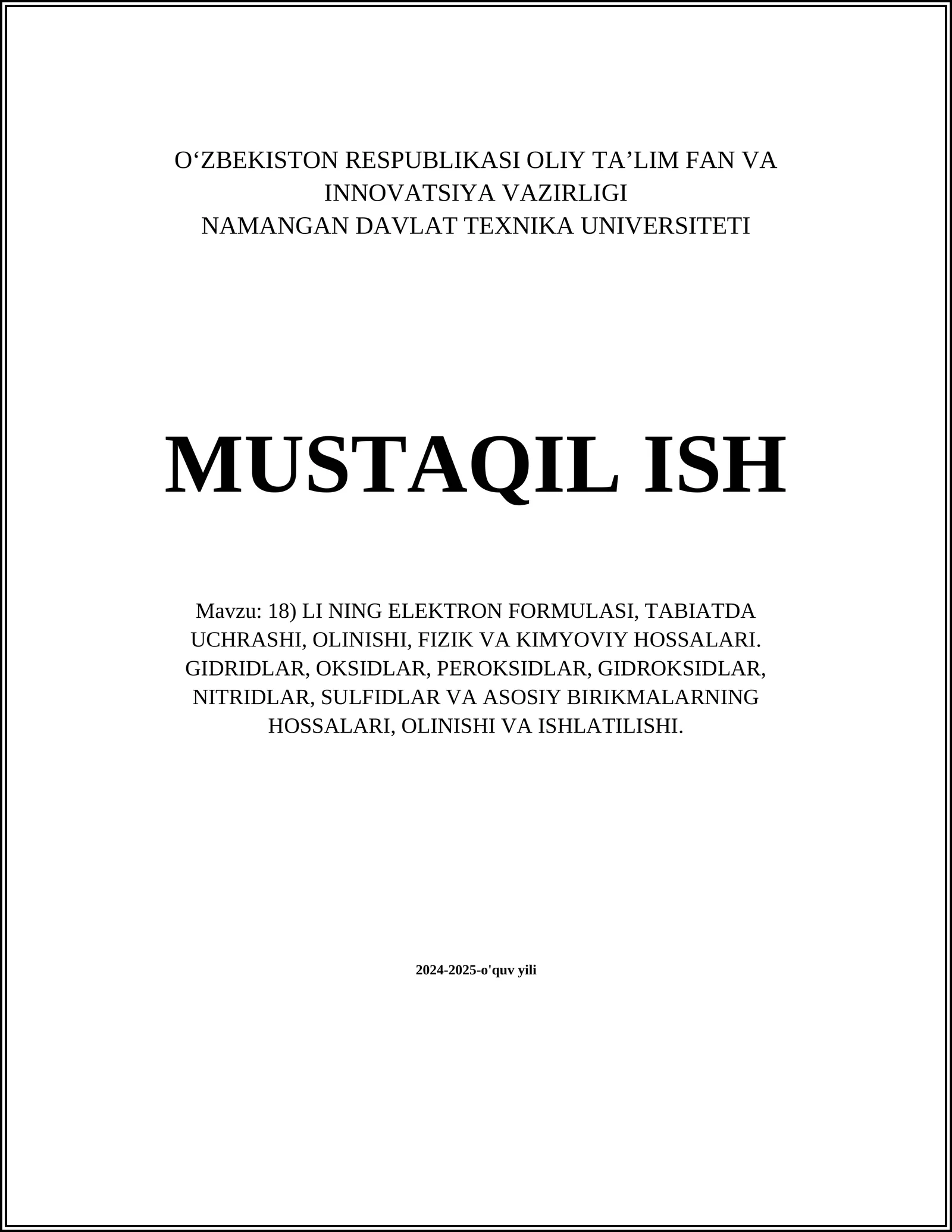 LI NING ELEKTRON FORMULASI, TABIATDA UCHRASHI, OLINISHI, FIZIK VA KIMYOVIY HOSSALARI. GIDRIDLAR, OKSIDLAR, PEROKSIDLAR, GIDROKSIDLAR, NITRIDLAR, SULFIDLAR VA ASOSIY BIRIKMALARNING HOSSALARI, OLINISHI VA ISHLATILISHI