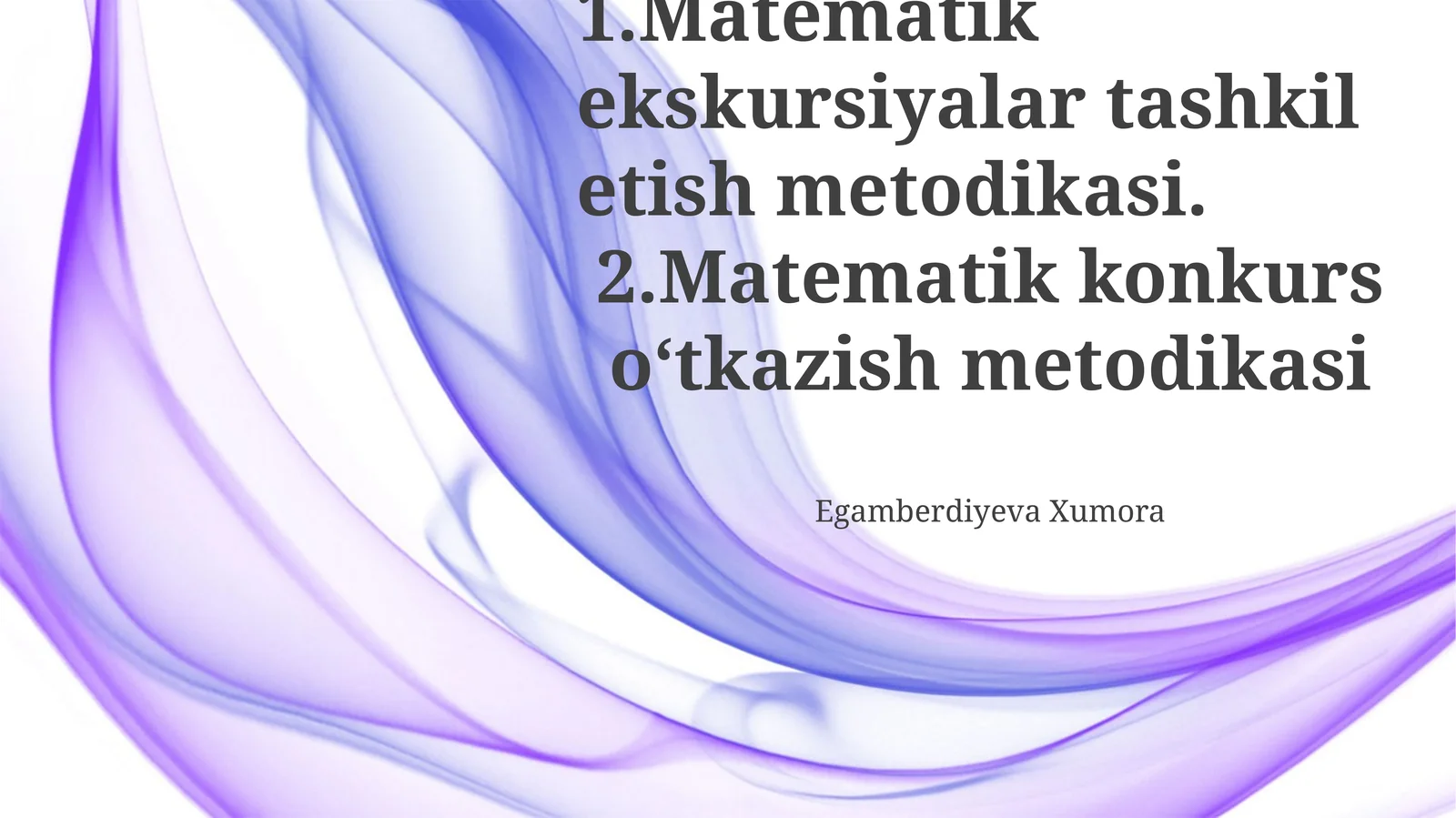 Matematik ekskursiyalar tashkil etish metodikasi
