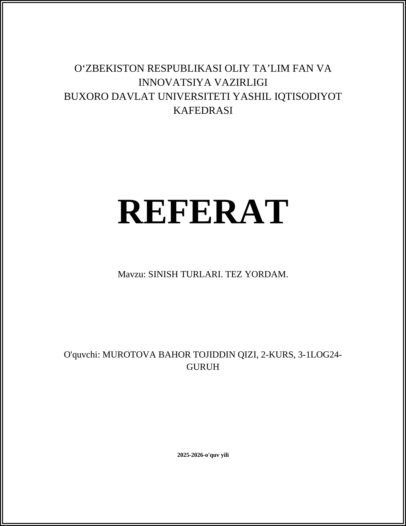 SINISH TURLARI. TEZ YORDAM