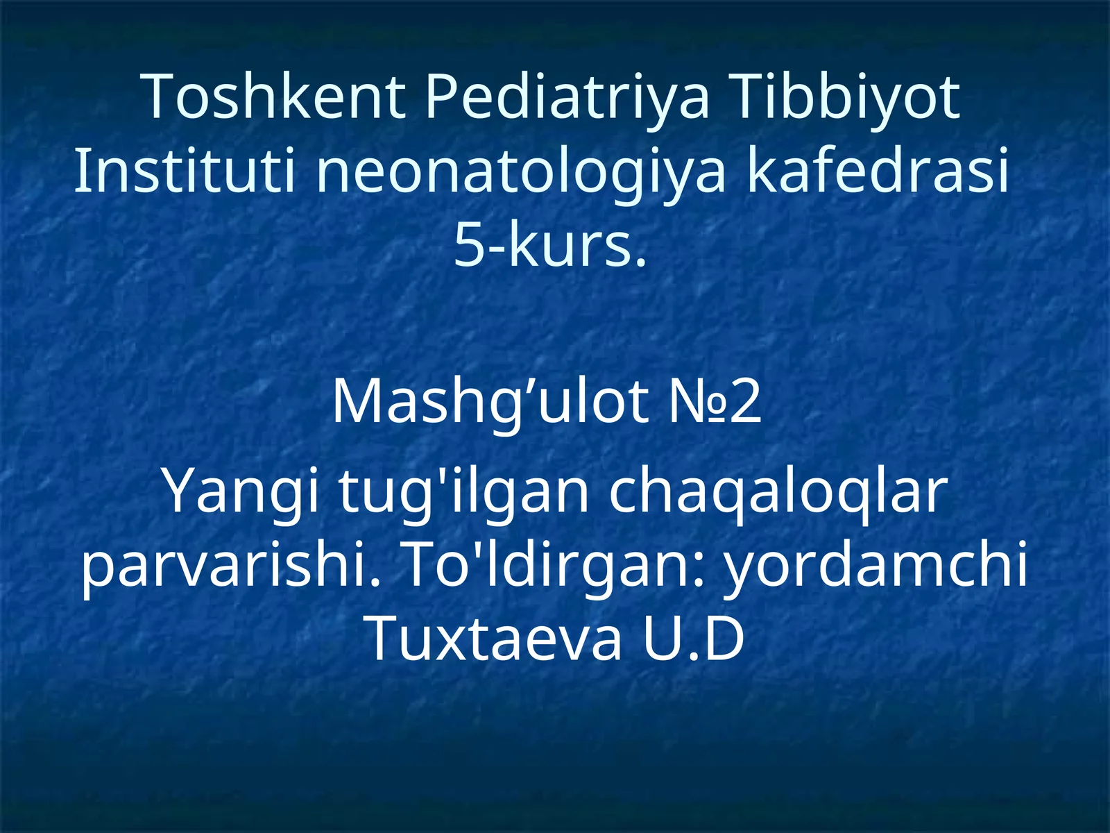 Neonatologiya bilimlari mashg'uloti