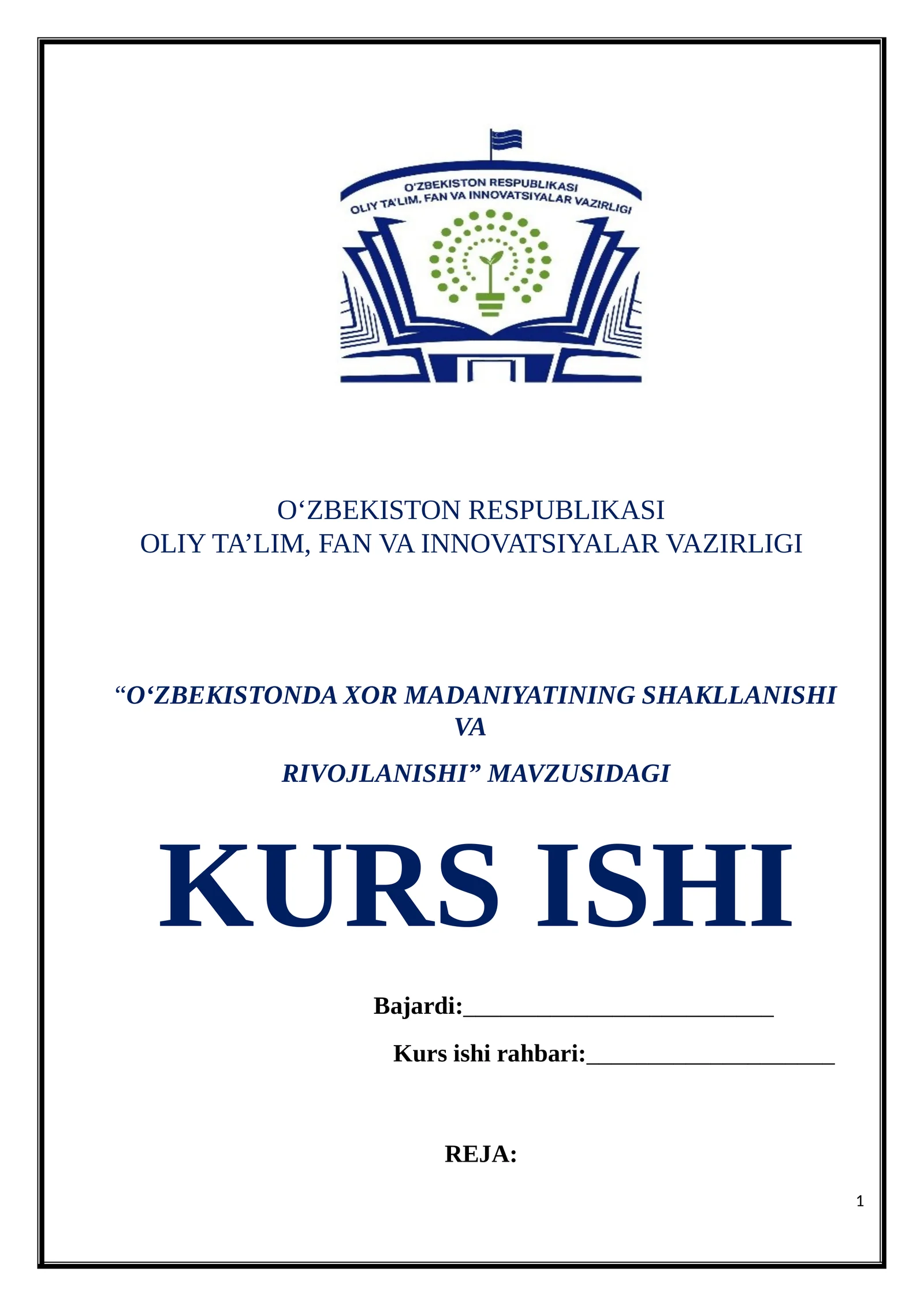 “O‘ZBEKISTONDA XOR MADANIYATINING SHAKLLANISHI VA RIVOJLANISHI” MAVZUSIDAGI KURS ISHI