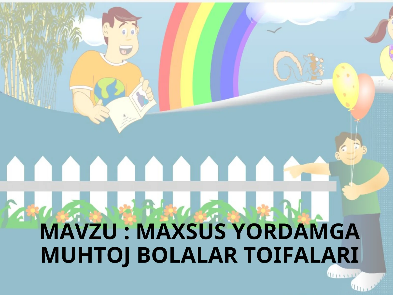MAXSUS YORDAMGA MUHTOJ BOLALAR TOIFALARI