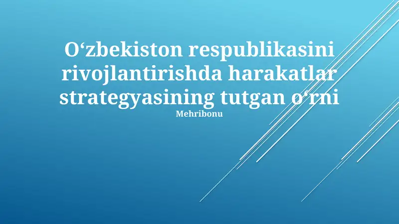 Oʻzbekiston respublikasini rivojlantirishda harakatlar strategyasining tutgan oʻrni