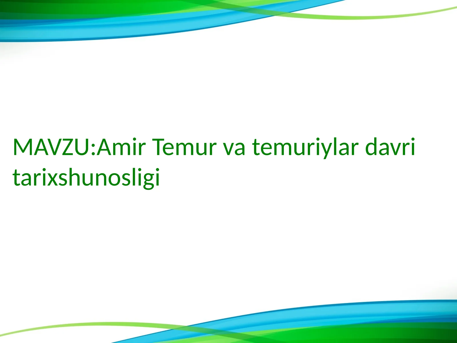 Amir Temur va temuriylar davri tarixshunosligi