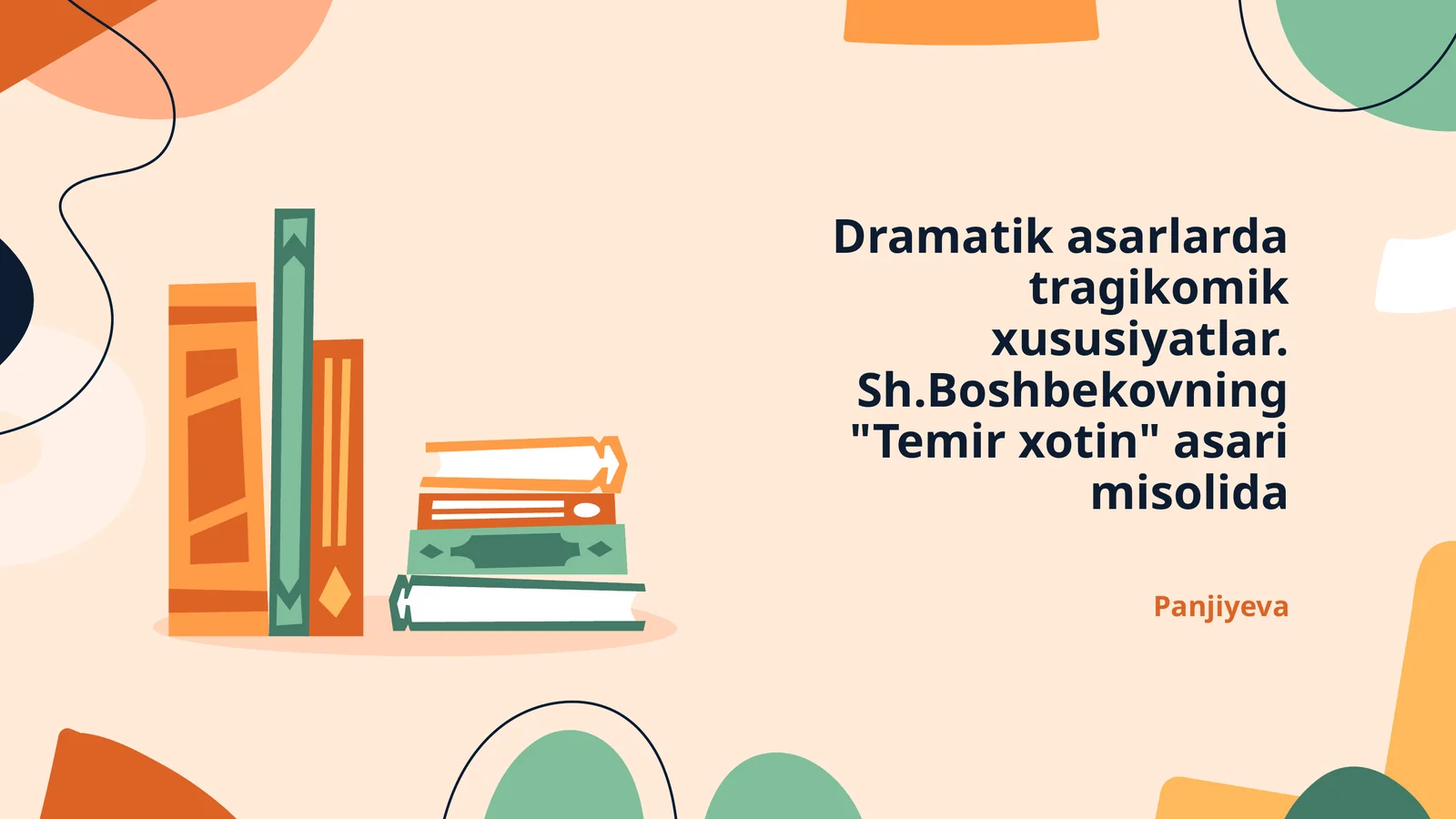 Dramatik asarlarda tragikomik xususiyatlar. Sh.Boshbekovning "Temir xotin" asari misolida