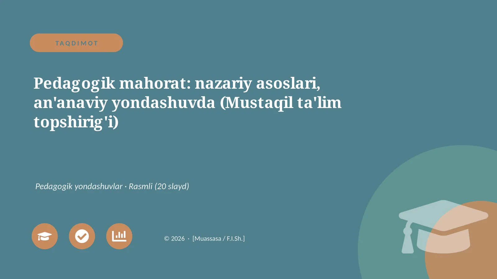 Pedagogik mahorat: nazariy asoslari, an'anaviy yondashuvda (Mustaqil ta'lim topshirig'i)