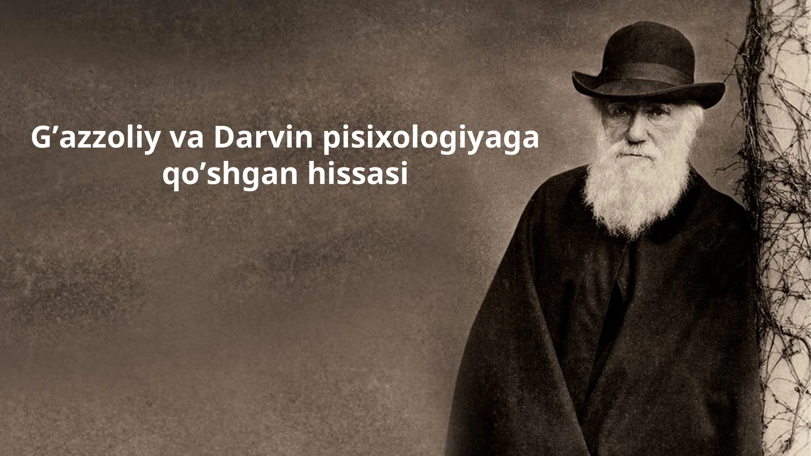 G’azzoliy va Darvin pisixologiyaga qo’shgan hissasi