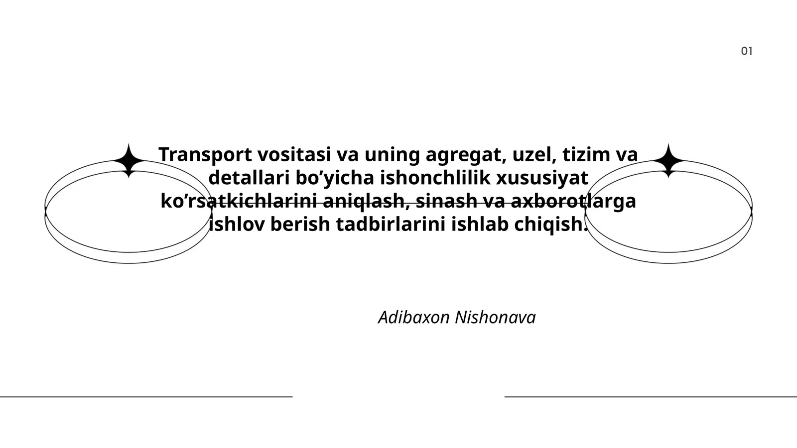Transport vositasi va uning agregat, uzel, tizim va detallari bo’yicha ishonchlilik xususiyat ko’rsatkichlarini aniqlash, sinash va axborotlarga ishlov berish tadbirlarini ishlab chiqish