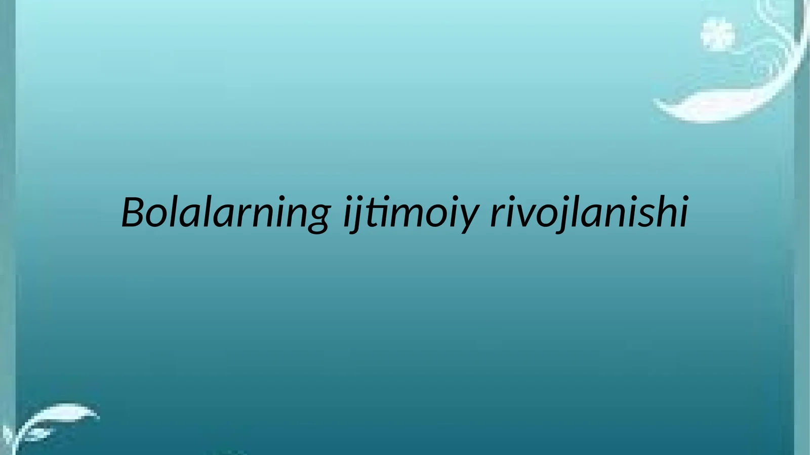 Bolalarning ijtimoiy rivojlanishi