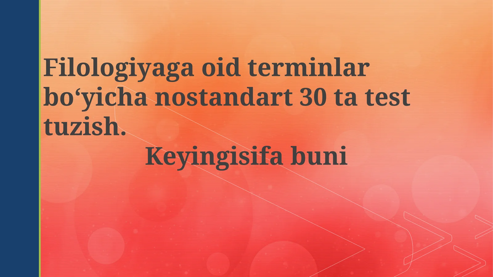 Filologiya atamalariga oid nostandart 30 ta test to‘plami