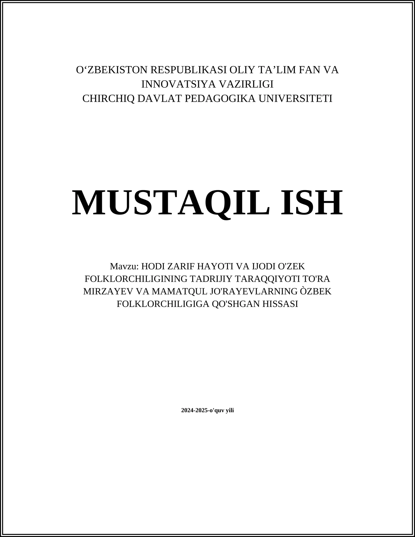 HODI ZARIF HAYOTI VA IJODI O'ZEK FOLKLORCHILIGINING TADRIJIY TARAQQIYOTI TO'RA MIRZAYEV VA MAMATQUL JO'RAYEVLARNING ÒZBEK FOLKLORCHILIGIGA QO'SHGAN HISSASI