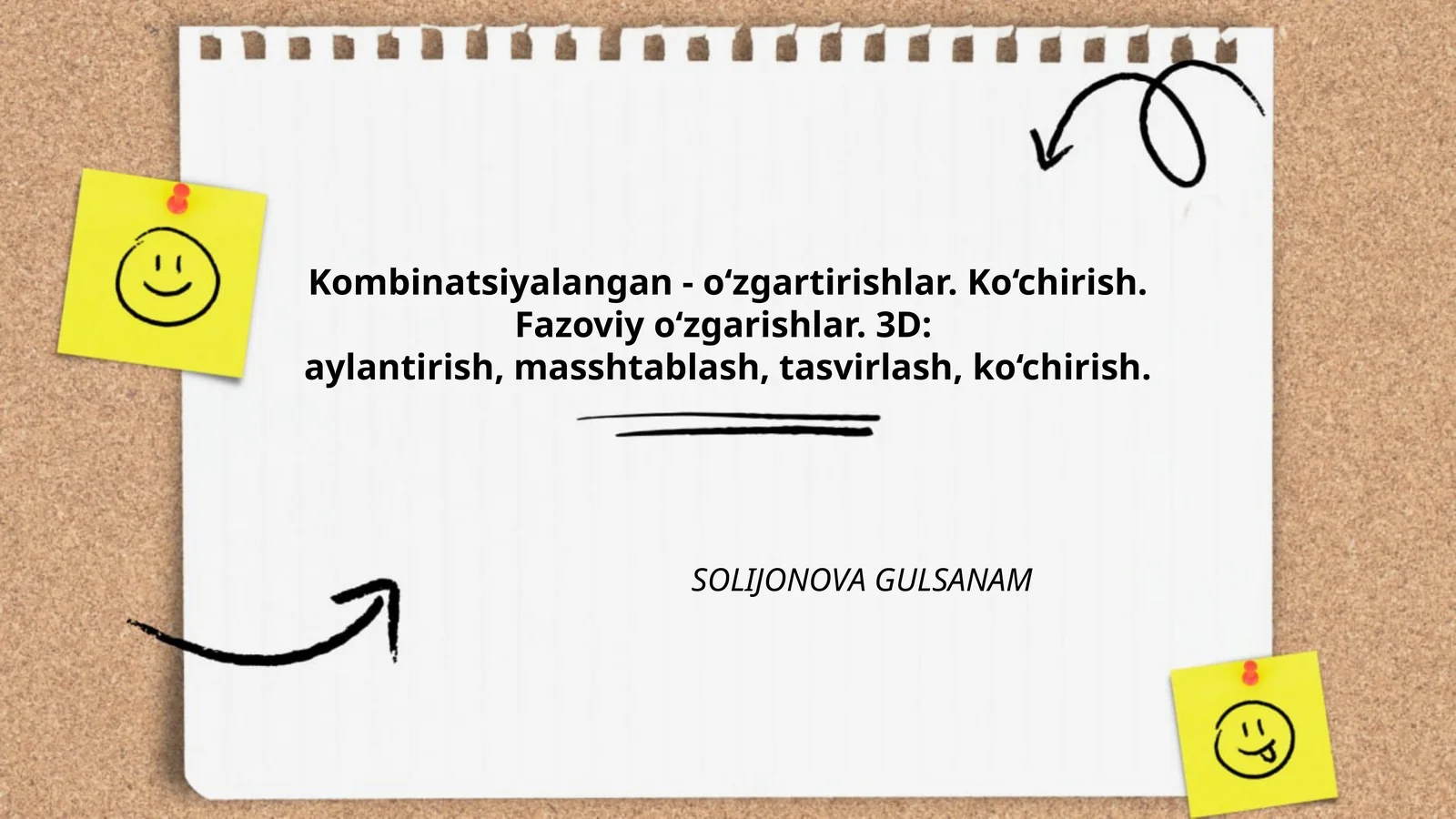 Kombinatsiyalangan - o‘zgartirishlar. Ko‘chirish. Fazoviy o‘zgarishlar. 3D