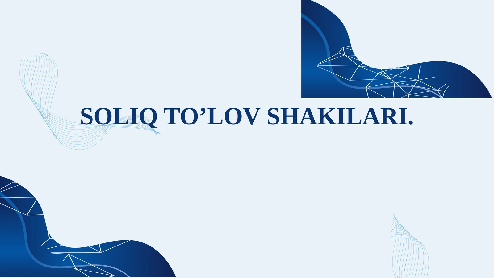 SOLIQ TO’LOV SHAKILARI