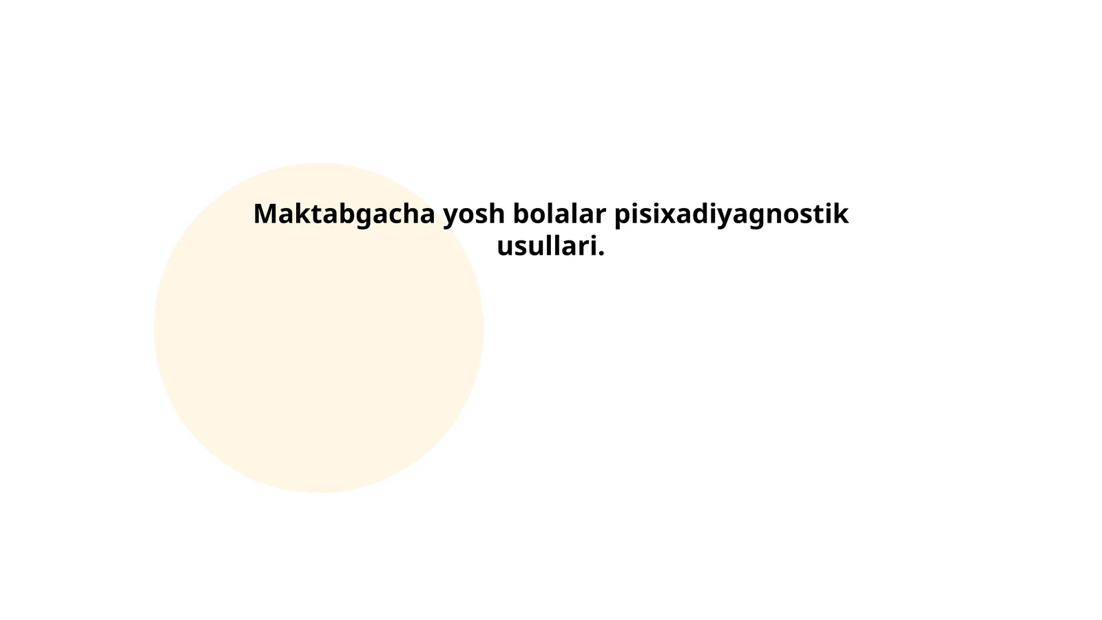 Maktabgacha yosh bolalar pisixadiyagnostik usullari