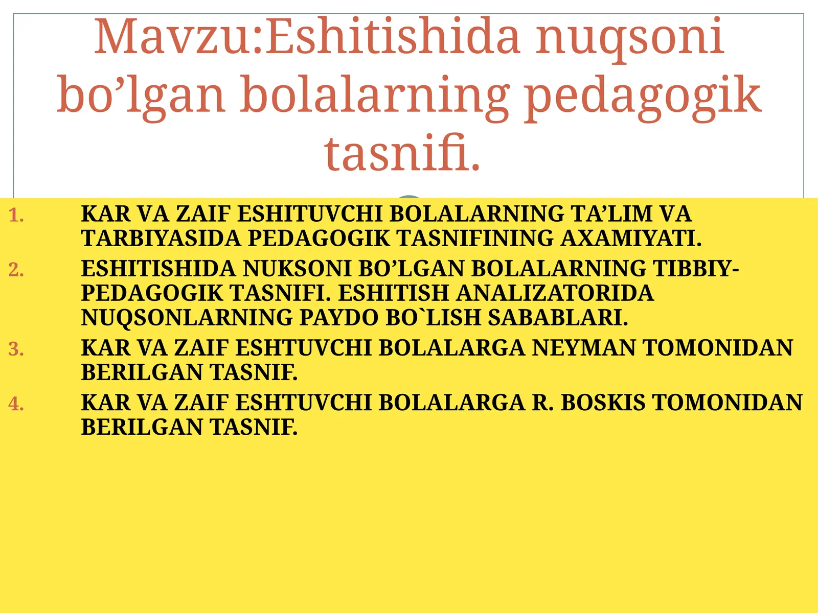 Eshitishidа nuqsоni bo’lgаn bоlаlаrning pеdаgоgik tаsnifi.