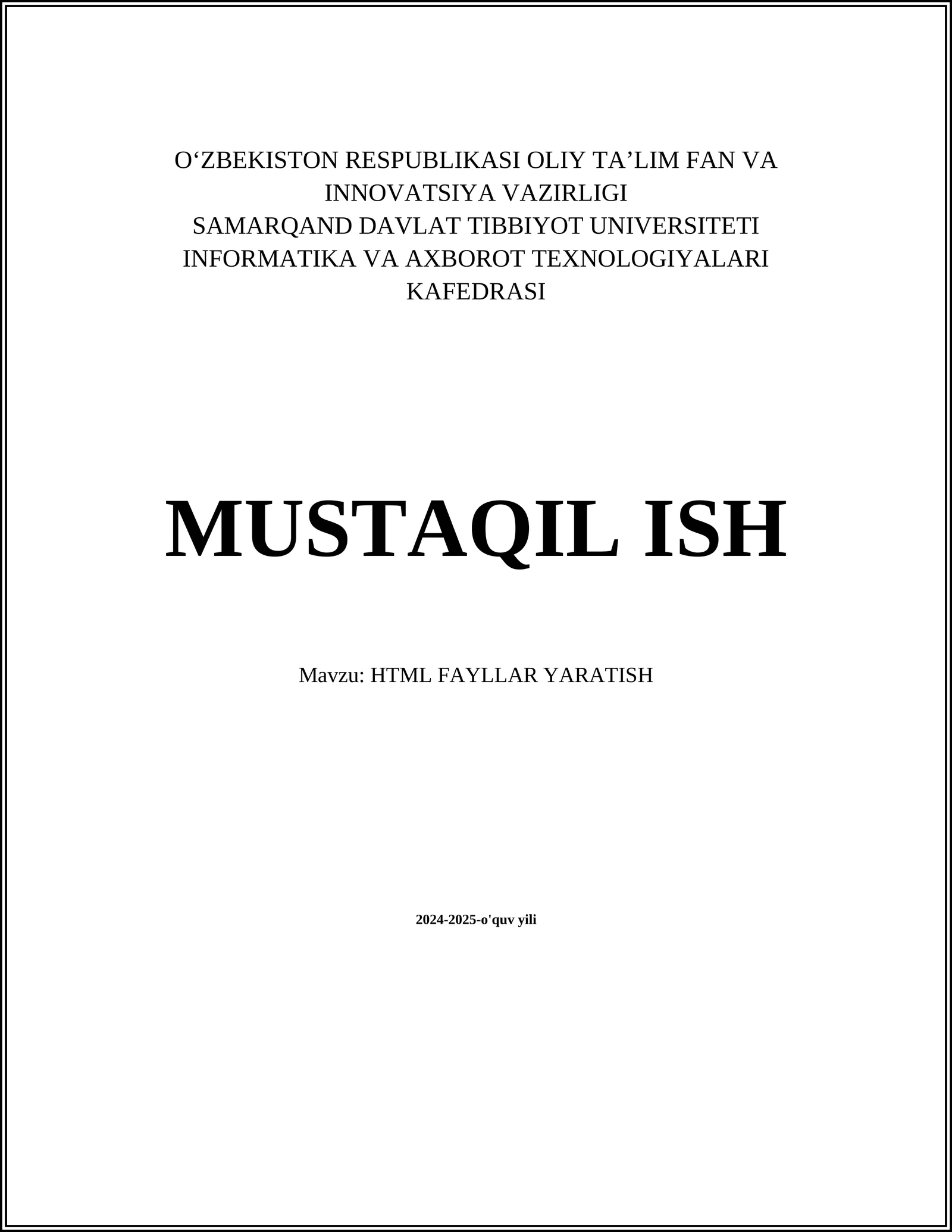 MUSTAQIL ISH Mavzu: HTML FAYLLAR YARATISH